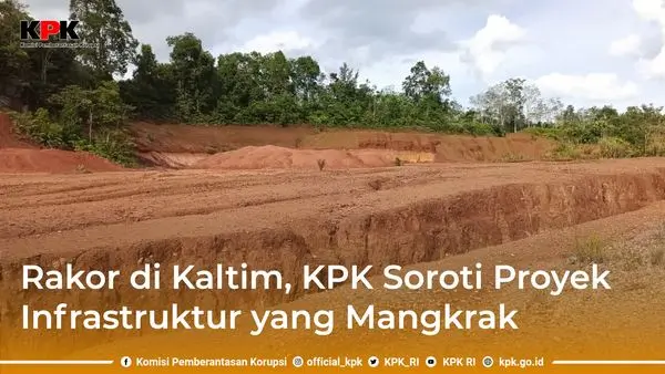 KPK-soroti-proyek-infrastruktur-mangkrak-di-Kutai-Bara