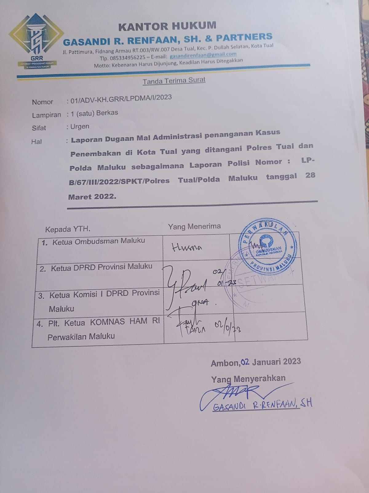 Ini tanda bukti penerimaan laporan oleh Staf Ombudsman dan Komans HAM perwakilan Maluku