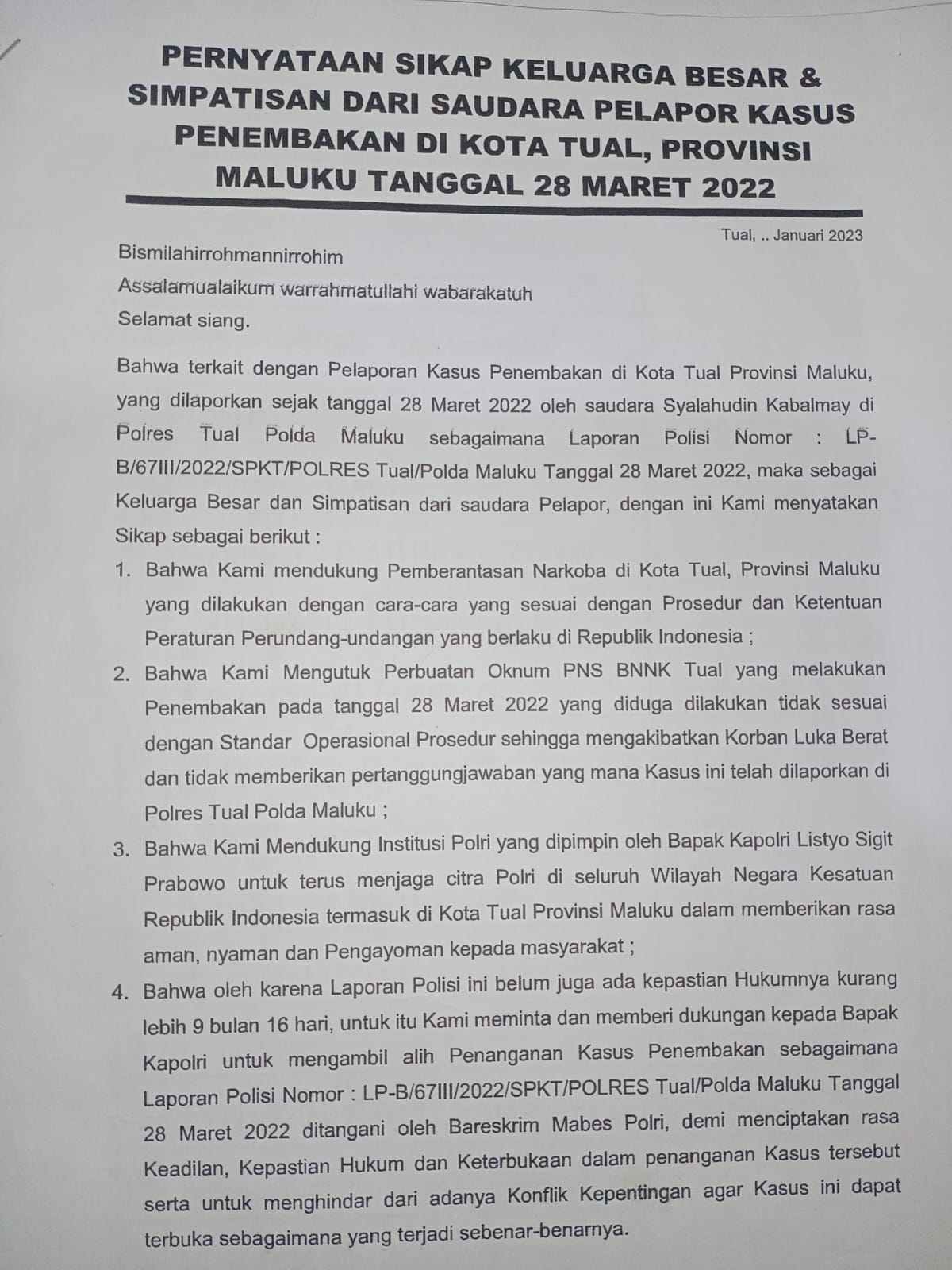 Ini pernyataan sikap dan dukungan ratusan tanda tangan warga dan simpatisan di Kota Tual dan Malra atas perjuangan orang tua korban penembakan mencari keadilan hukum bagi anaknya selalu korban penembakan oknum PNS BNNK Tual tanggal 28 Maret 2022